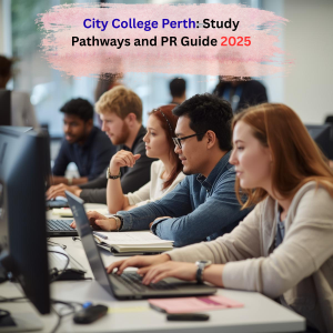 City College Perth Study Pathways and PR Guide 2025